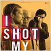 I Shot My Love : poster