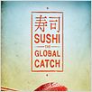 Sushi - The Global Catch : Kinoposter