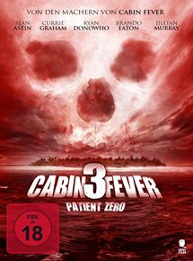 Cabin Fever 3 Patient Zero Film 2012 Filmstarts De