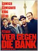 Vier gegen die Bank