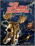 Es ist ein Elch entsprungen