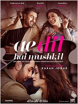 Ae Dil Hai Mushkil - Die Liebe ist eine schwierige Herzensangelegenheit Ae Dil Hai Mushkil - Die Liebe ist eine schwierige Herzensangelegenheit