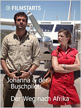 Johanna und der Buschpilot: Der Weg nach Afrika Johanna und der Buschpilot: Der Weg nach Afrika