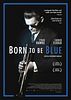 Bilder : Born To Be Blue