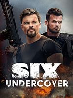 Poster der Six Undercover