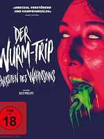 Poster der Der Wurm-Trip - Parasiten des Wahnsinns