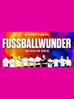 Poster der Fussballwunder: Von Bern bis Berlin