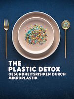Poster der The Plastic Detox – Gesundheitsrisiken durch Mikroplastik