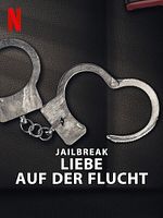 Poster der Jailbreak: Liebe auf der Flucht