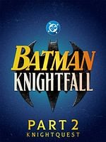 Poster der Batman: Knightfall - Part 2: Knightquest