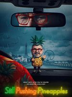 Poster der Still Pushing Pineapples