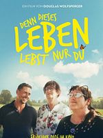 Poster der Denn dieses Leben lebst nur Du!