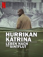 Poster der Hurrikan Katrina - Leben nach der Sintflut