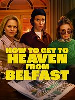 Bild von How To Get To Heaven From Belfast