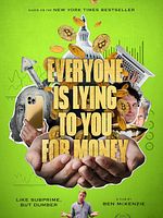 Poster der Everyone Is Lying To You For Money