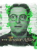 Poster der Die Trustor-Affäre