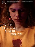 Poster der With Love and a Major Organ