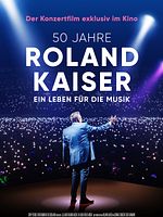 Poster der 50 Jahre Roland Kaiser - Ein Leben für die Musik