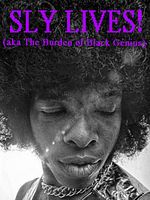 Poster der Sly LIVES! (aka The Burden of Black Genius)