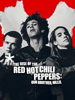 Poster der The Rise Of The Red Hot Chili Peppers: Our Brother, Hillel