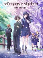 Poster der The Dangers In My Heart - The Movie