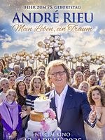 Poster der Feier zum 75. Geburtstag von André Rieu: Mein Leben, ein Traum