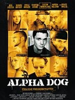 Alpha Dog - Tödliche Freundschaft