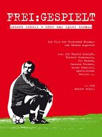 Poster der Frei:Gespielt - Mehmet Scholl: Über das Spiel hinaus