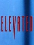 Poster der Elevated