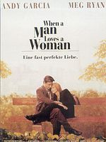 Poster der When a Man Loves a Woman - Eine fast perfekte Liebe