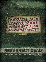 Poster der Resurrect Dead : The Mystery of the Toynbee Tiles