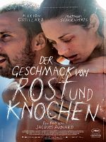 Poster der Der Geschmack von Rost und Knochen