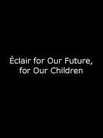 Poster der Éclair for Our Future, for Our Children