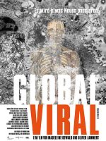 Poster der Global Viral. Die Virus-Metapher