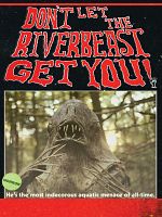 Poster der Don't Let the Riverbeast Get You!