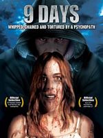 Poster der 9 Days: Whipped, Chained and Tortured by a Psychopath