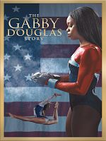 Poster der The Gabby Douglas Story