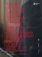 Poster der The Days Run Away Like Wild Horses Over the Hills