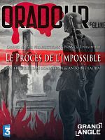 Poster der Oradour sur Glane: le procès de l'impossible