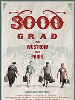 Poster der 3000 Grad - Von Wustrow nach Paris