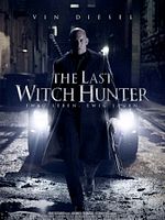 Poster der The Last Witch Hunter