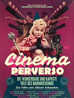 Poster der Cinema Perverso - Die wunderbare und kaputte Welt des Bahnhofskinos