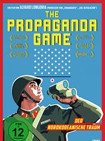 Poster der The Propaganda Game - Der nordkoreanische Traum