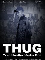 Poster der T.H.U.G: True Hustler Under God