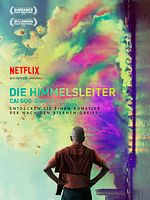 Poster der Die Himmelsleiter – Cai Guo-Qiangs Kunst