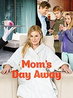 Poster der Mom's Day Away
