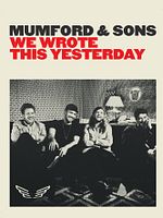 Poster der Mumford & Sons: We Wrote This Yesterday