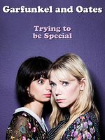 Poster der Garfunkel and Oates: Trying to Be Special