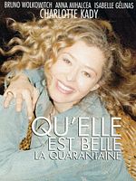 Poster der Qu'elle est belle la quarantaine