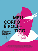 Poster der Meu Corpo é Político